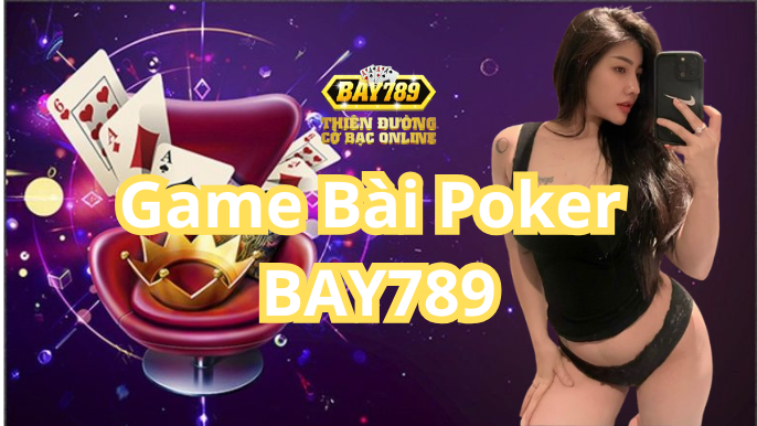 Game Bài Poker BAY789