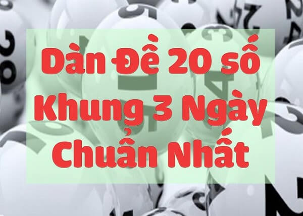 BAY789 Hướng Dẫn Chơi Dàn Đề 20 Số Nuôi Khung 3 Ngày Cực Chính Xác